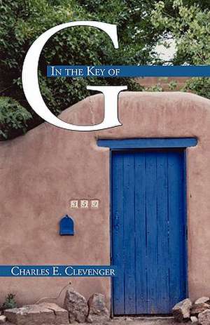 In the Key of G de Charles E. Clevenger