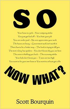 So Now What? de Scott Bourquin