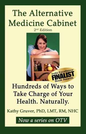 The Alternative Medicine Cabinet de Kathy Gruver