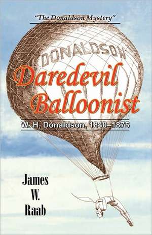 Daredevil Balloonist de James W. Raab