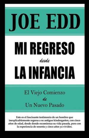 Mi Regreso Desde La Intancia de Joe Edd