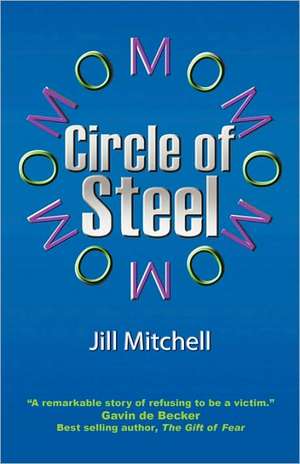 Circle of Steel de Jill Mitchell