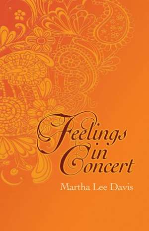 Feelings in Concert de Martha Lee Davis