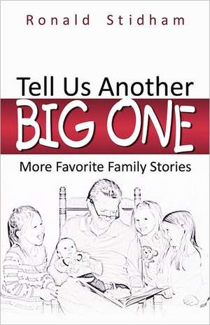 Tell Us Another Big One de Ronald Stidham