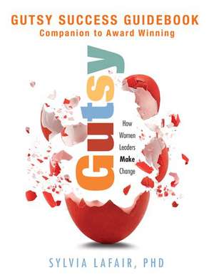 Gutsy Success Guidebook de Sylvia Lafair