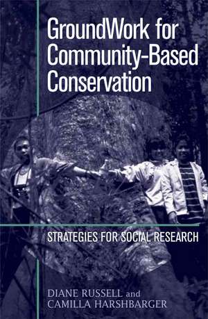 Groundwork for Community-Based Conservation de Diane Russell