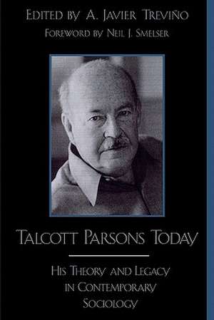 Talcott Parsons Today de A. Javier Trevino