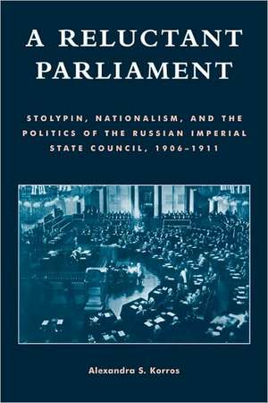 A Reluctant Parliament de Alexandra S. Korros