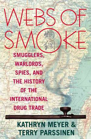 Webs of Smoke de Kathryn Meyer