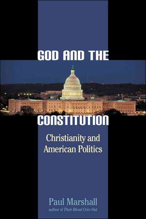 God and the Constitution de Paul Marshall