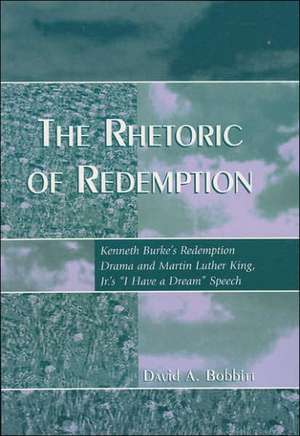 The Rhetoric of Redemption de David A. Bobbitt