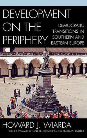 Development on the Periphery de Howard J. Wiarda