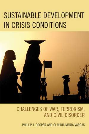 Sustainable Development in Crisis Conditions de Phillip J. Cooper