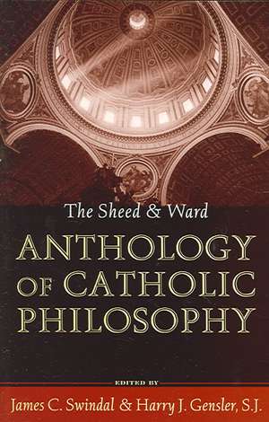 The Sheed & Ward Anthology of Catholic Philosophy