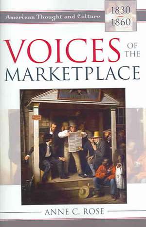 Voices of the Marketplace de Anne C. Rose