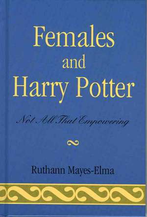 Females and Harry Potter de Ruthann Mayes-Elma