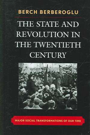 The State and Revolution in the Twentieth Century de Professor Berch Berberoglu