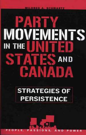 Party Movements in the United States and Canada de Mildred A. Schwartz