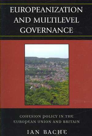 Europeanization and Multilevel Governance de Ian Bache