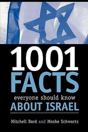 1,001 Facts Everyone Should Know about Israel de Mitchell G. Bard