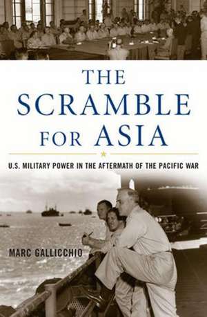 The Scramble for Asia de Marc Gallicchio