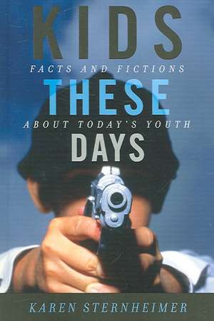 Kids These Days de Karen Sternheimer