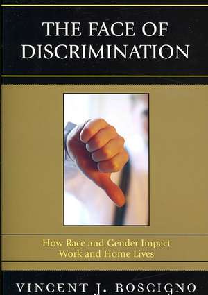 The Face of Discrimination de Vincent J. Roscigno