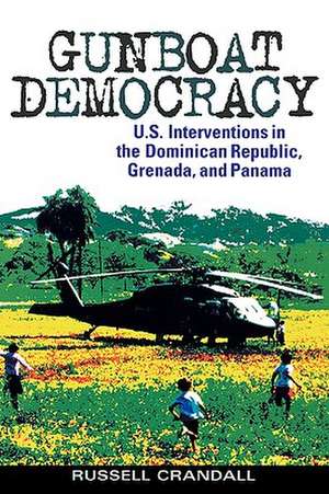 Gunboat Democracy de Russell Crandall