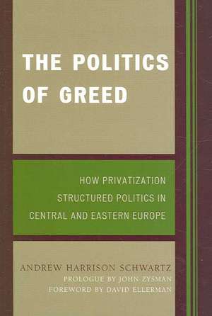 The Politics of Greed de Andrew Harrison Schwartz