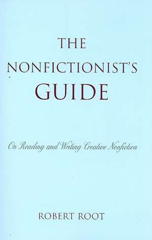 The Nonfictionist's Guide de Robert Root