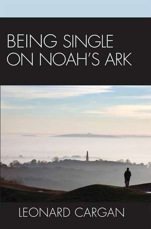 Being Single On Noah's Ark de Leonard Cargan