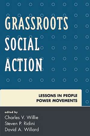 Grassroots Social Action: Lessons in People Power Movements de Charles V. Willie