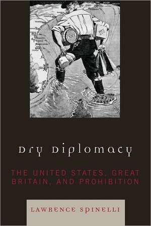 Dry Diplomacy de Lawrence Spinelli