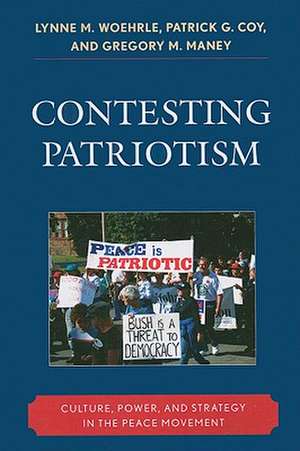 Contesting Patriotism de Lynne M. Woehrle