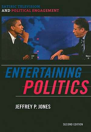 Entertaining Politics de Jeffrey P. Jones