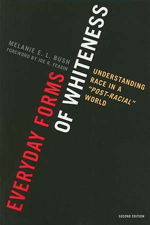 Everyday Forms of Whiteness de Melanie E. L. Bush