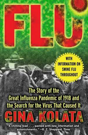 Flu: The Story of the Great Influenza Pandemic de Gina Kolata