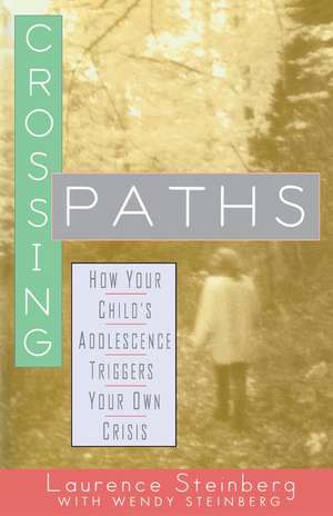 Crossing Paths de Laurence D. Steinberg