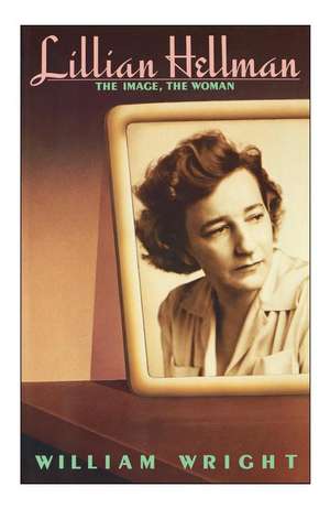 Lillian Hellman de William Wright