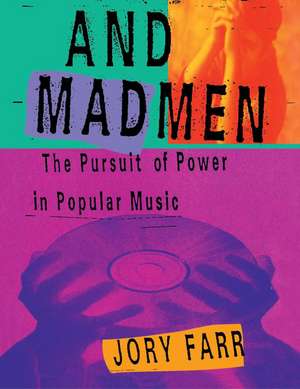 Moguls and Madmen de Jory Farr