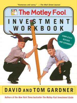 The Motley Fool Investment Workbook de David Gardner