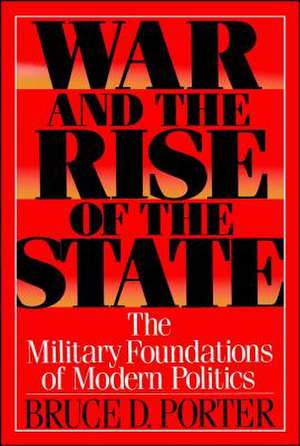 War and the Rise of the State de Bruce D. Porter