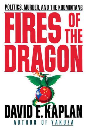 Fires of the Dragon de David E. Kaplan