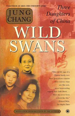 Wild Swans: Three Daughters of China de Jung Chang