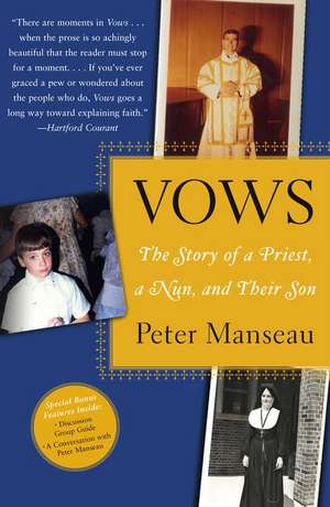 Vows: The Story of a Priest, a Nun, and Their Son de Peter Manseau