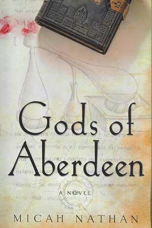 Gods of Aberdeen de Micah Nathan