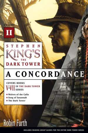 Stephen King's the Dark Tower: A Concordance, Volume II de Robin Furth