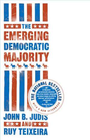 The Emerging Democratic Majority de John B. Judis