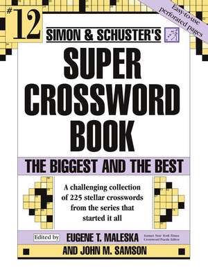 Simon and Schuster Super Crossword: The Biggest and the Best de John M. Samson