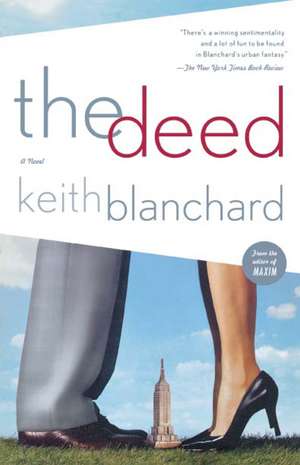 The Deed: A Novel de Keith Blanchard